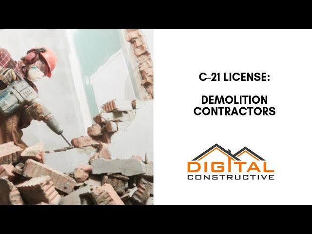 Get Your C-21 License Fast! - Demolition Contractor's Step By Step Roadmap to Navigating The CSLB