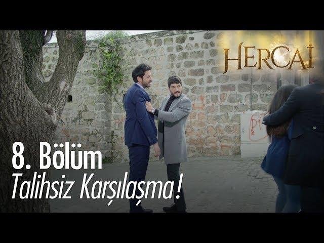 Talihsiz karşılaşma! -  Hercai 8. Bölüm