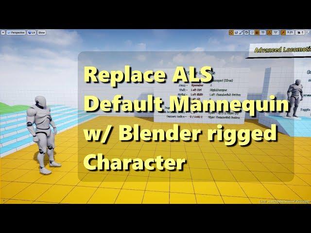 Replace UE4 Mannequin with Blender rigged Character for ALS