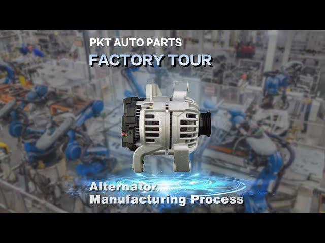 ALTERNATOR FACTORY TOUR MAKING PROCESS AUTOPARTS SUPPLIER BUSINESS