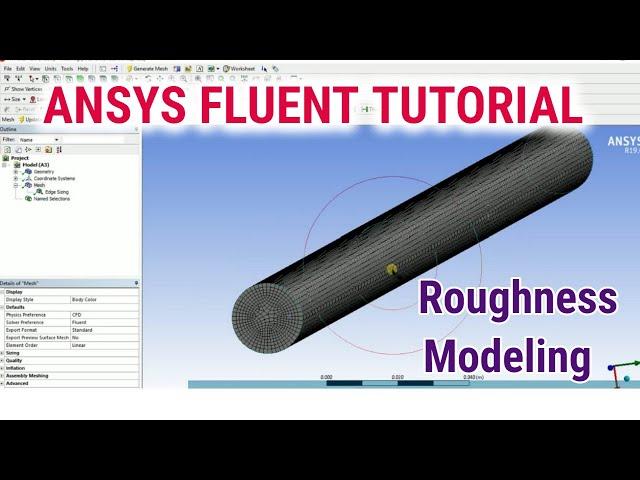 ANSYS Fluent Tutorial | Effect of Roughness of Pipe in Turbulent Flow Modeling | Roughness Modeling