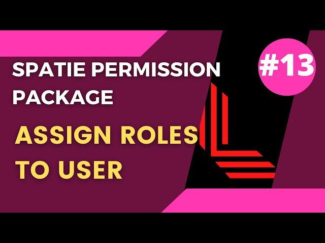 #13 Assign Roles and Permissions to Users | Spatie Laravel Permission | Laravel 9 Tutorial