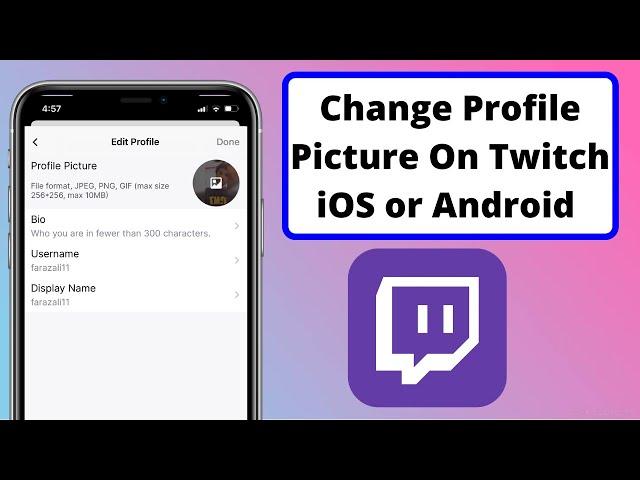 How to Change Twitch Profile Picture On iPhone or Android