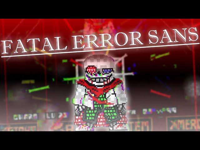 IMMORTAL SANS! | ErrorTale - FATAL ERROR SANS FIGHT - Phase 1-2 [Completed]