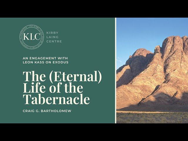 The (Eternal) Life of the Tabernacle: YHWH's Dwelling Amidst his People | Craig Bartholomew