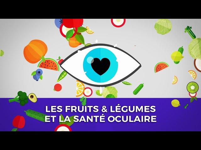 Les fruits & légumes et la santé oculaire