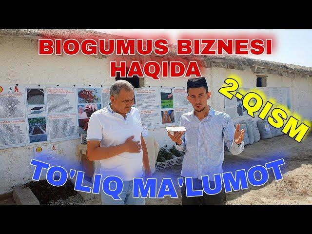 Biogumus Chuvalchang biznesi haqida to'liq ma'lumot 2-qism