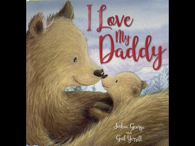 I Love My Daddy - Give Us A Story!