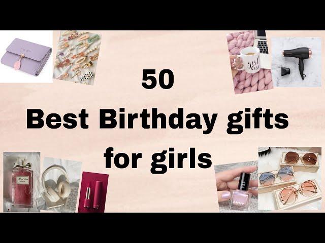 50 +Best Birthday gifts for girls /women || Birthday gifts ideas