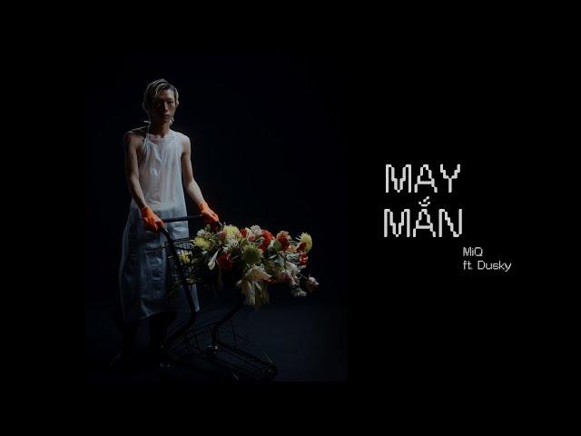 MiQ x Dusky - MAY MẮN (Prod. Billis) || OFFICIAL MUSIC VIDEO