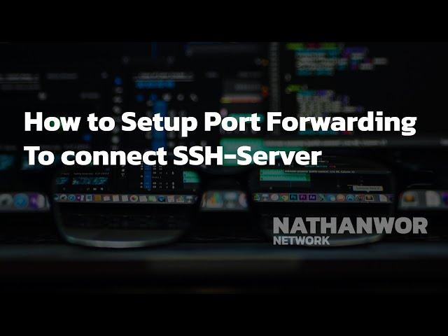 How to Setup Port Forwarding To connect SSH-Server On Kali Linux