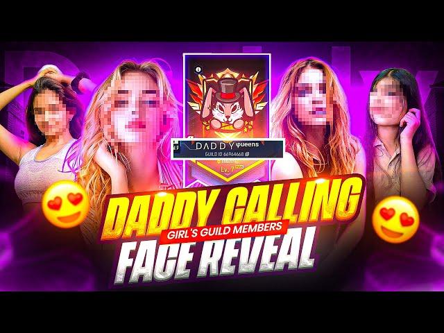 DADDY CALLING GIRLS  GUILD MEMBERS FACE REVEAL PART-2  ||DADDY CALLING FACE REVEAL? 