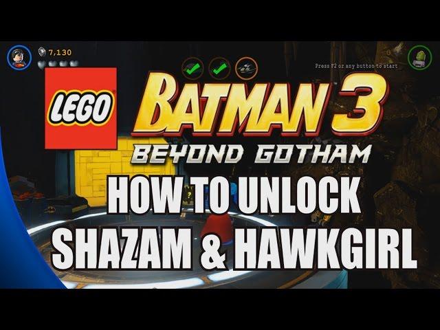 How to Unlock Shazam and Hawkgirl - LEGO Batman 3: Beyond Gotham