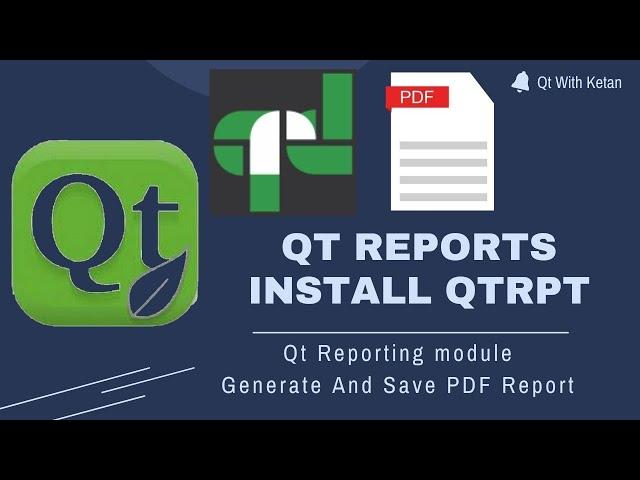 Qt Reports Part-1 | Generate And Save PDF Reports | Install QtRPT | QtRPT Tutorial