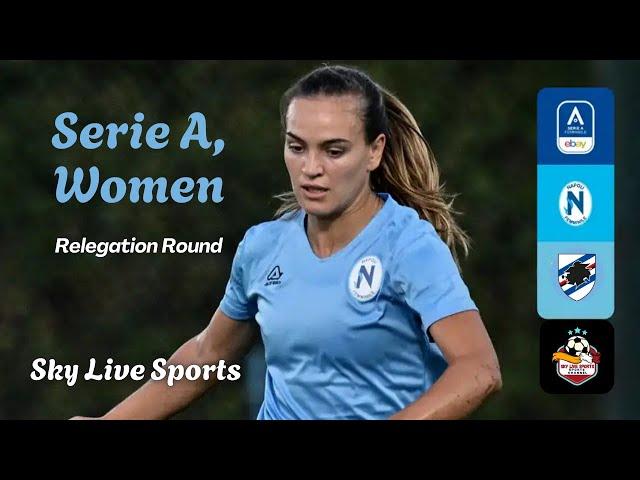 LIVE: Sampdoria vs Napoli | Women’s Serie A Relegation Round 3 | Italy, Europe #seriesa #woman #live