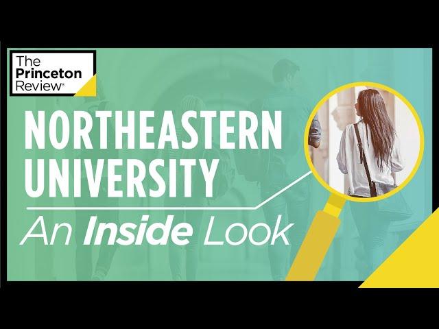 Inside Northeastern University | What It's Really Like, According to Students | The Princeton Review