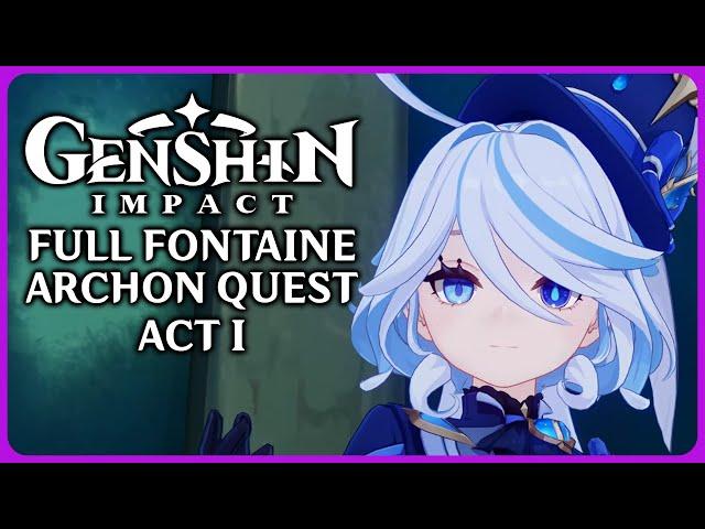 Full Fontaine Archon Quest Act 1 - Genshin Impact 4.0