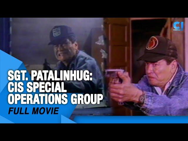 ‘Sgt. Patalinhug: CIS Special Operations Group’ FULL MOVIE | Eddie Garcia, Dick Israel | Cinema One