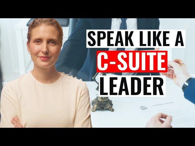 C-Suite Communication Skills You NEED to Master