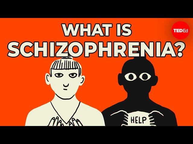 What is schizophrenia? - Anees Bahji