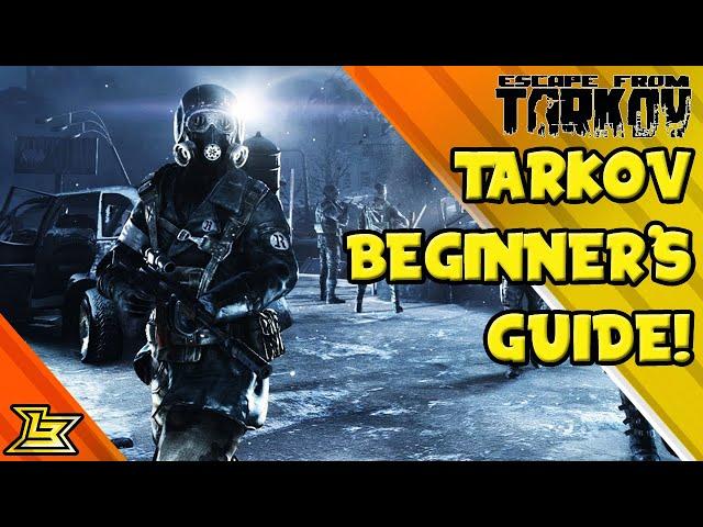 Escape From Tarkov Beginner's Guide! (2020)