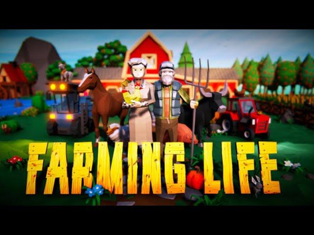 ФЕРМЕРСКАЯ ЖИЗНЬ! - FARMING LIFE ПЕРВЫЙ ВЗГЛЯД