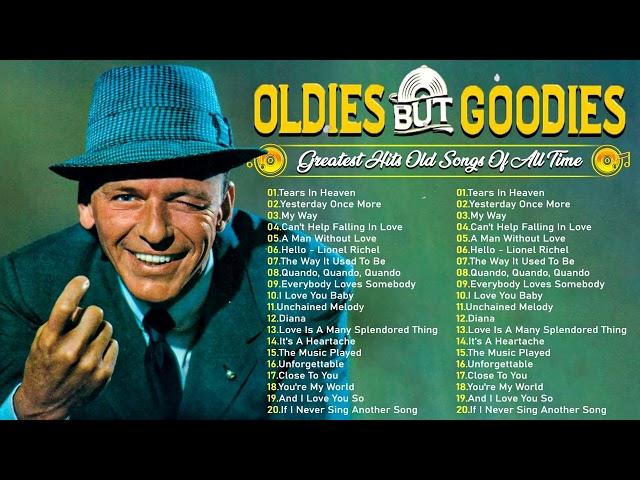 Oldies But Goodies Greatest Hits 50S 60S & 70S  Carpenters, Frank Sinatra, Engelbert, Paul Anka