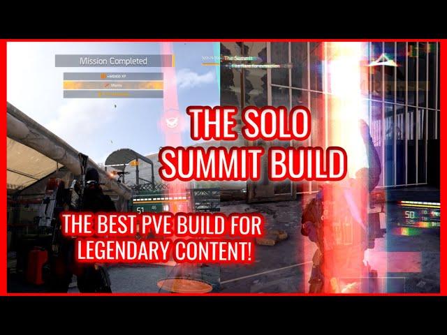 BEST LEGENDARY SOLO SUMMIT BUILD VIDEO (Division 2) (Solo Summit Link In Description)