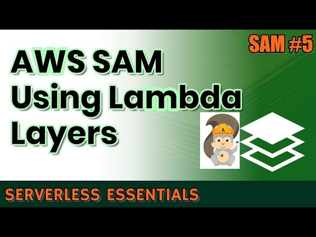 Using AWS Lambda Layers with AWS SAM | SAM Series #5