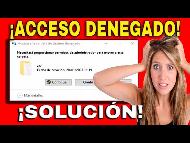 Acceso denegado necesita permisos para realizar esta acción | Windows 10, 11, 7, 8 | 2023-2024-2025