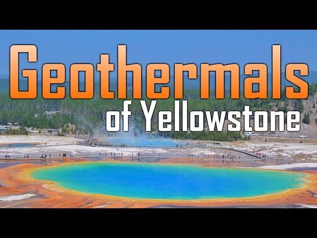 Yellowstone Geothermal Wonders - Geysers, hot springs, mud pots!