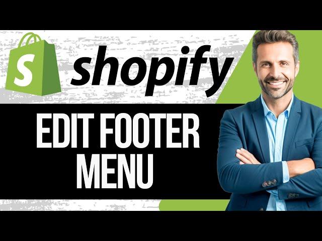 How to Edit Footer Menu in Shopify | Full Tutorial 2024