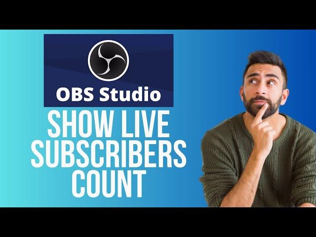 How to Show Live YouTube Subscriber Count in OBS | Add Live Subscriber Count (2024)