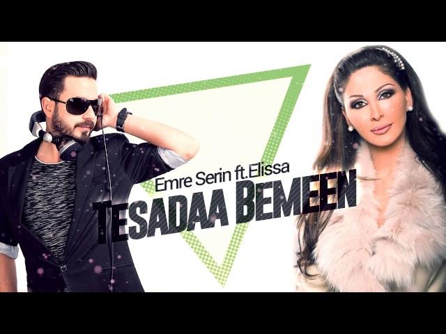 Emre Serin feat Elissa - TESADAA BEMEEN (REMIX)