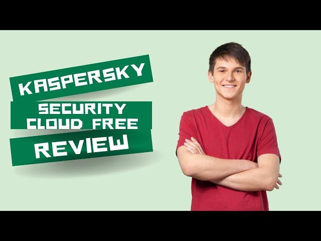 Protect Your Device with Kaspersky Security Cloud Free Review