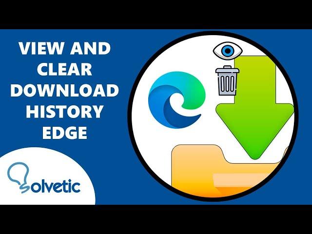 How to VIEW and CLEAR DOWNLOAD HISTORY in Microsoft EDGE 