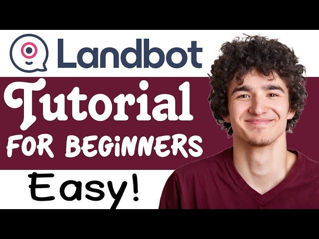 Landbot Tutorial For Beginners | How To Use Landbot