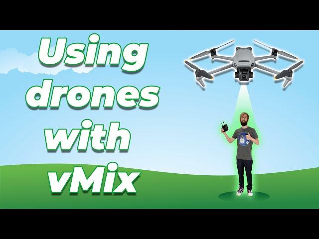 How to use live drone footage in your live stream with vMix.