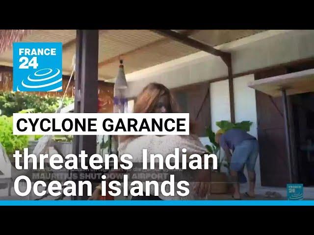 Cyclone Garance threatens Mauritius, Reunion Island • FRANCE 24 English