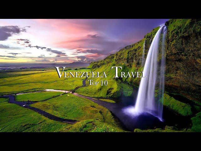 Venezuela Travel Guide - Top 10 Best Places to Visit