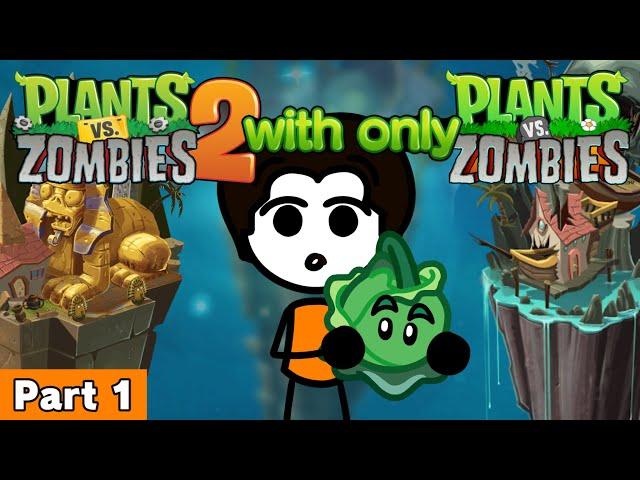 Beating Plants Vs. Zombies 2 WITH ONLY Plants Vs. Zombies 1 Plants [Part 1]