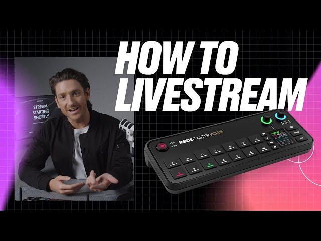 RØDECaster Video: Setting Up your Livestream