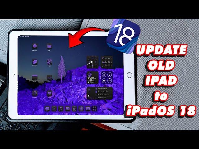 How to Update Old iPad to iPadOS 18 | Install iOS 18 on Unsupported iPad