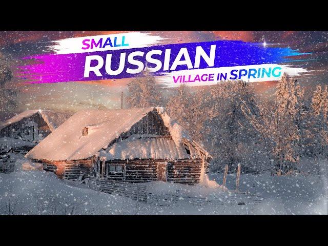 Views of remote Russian village in spring | 4K