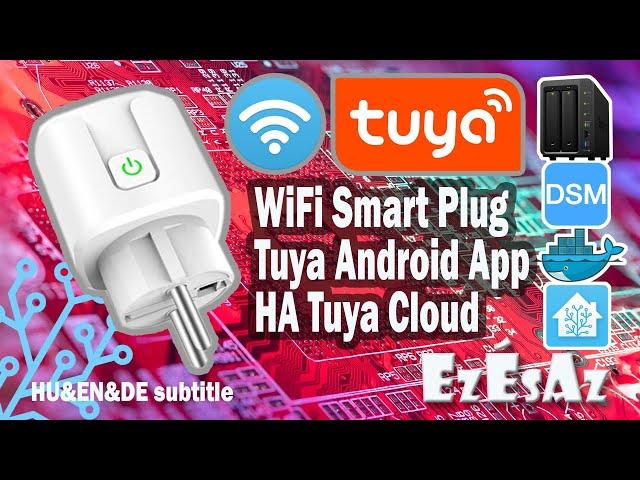 46 Tuya WiFi konnektor hozzáadása a Tuya Android app-hoz és Home Assistant Tuya Cloud integrációja