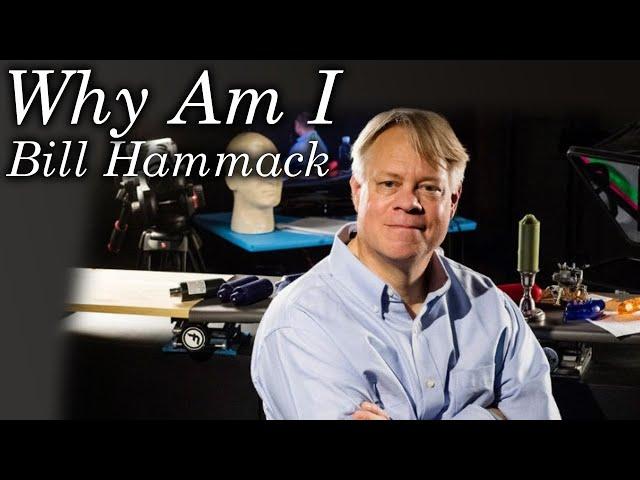 Why Am I Bill Hammack (Engineer Guy)