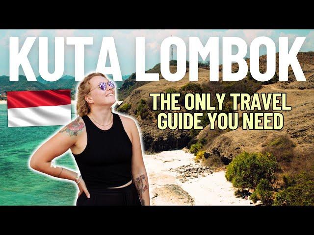 KUTA, LOMBOK TRAVEL GUIDE | This is best place in Lombok, Indonesia! 