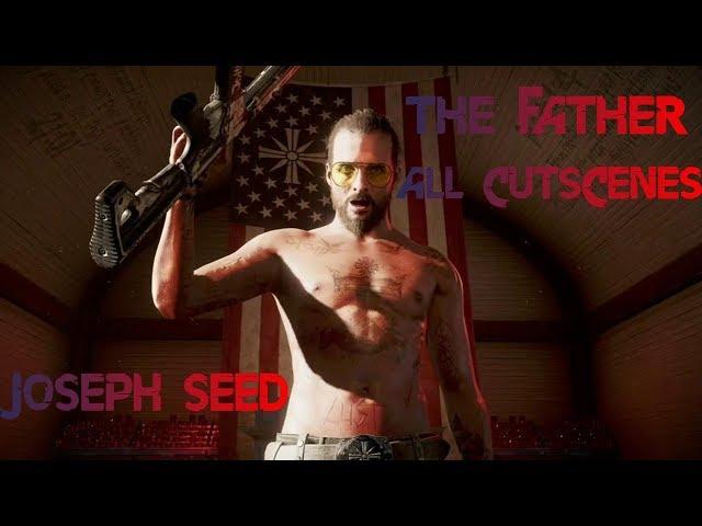 Far Cry 5 – Joseph Seed (All cutscenes)