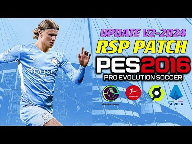 PES 2016 | RSP-PATCH 2024 V-2 UP | 3/20/24 | PC