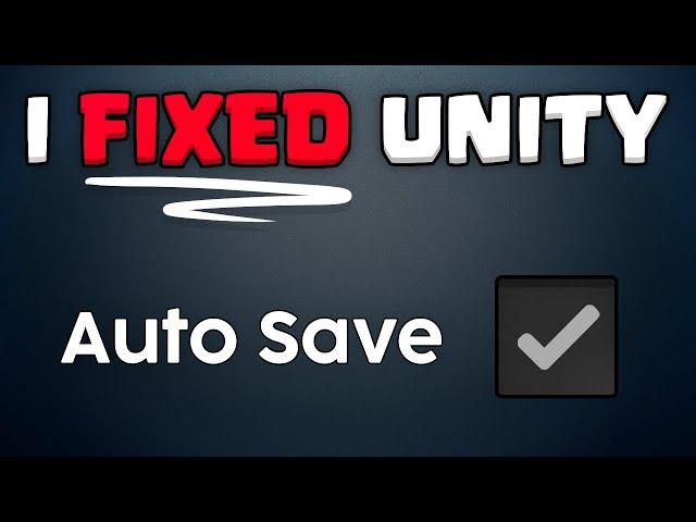 Auto-save in Unity? About time...